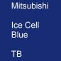 Preview: Mitsubishi, Ice Cell Blue, TB.